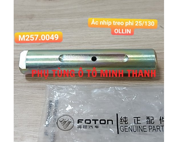 Ắc nhíp treo phi 25/130 OLLIN198/250/500B (Foton chính hãng)